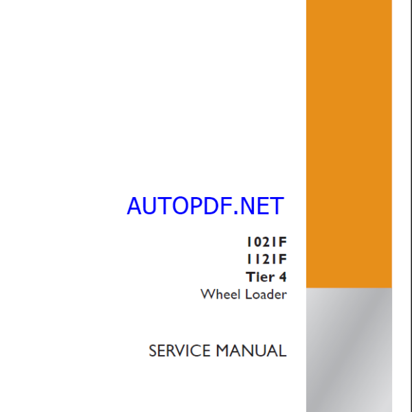 Case 1021F, 1121F Tier 4 Wheel Loader Service Manual (84555573) (October 2011)