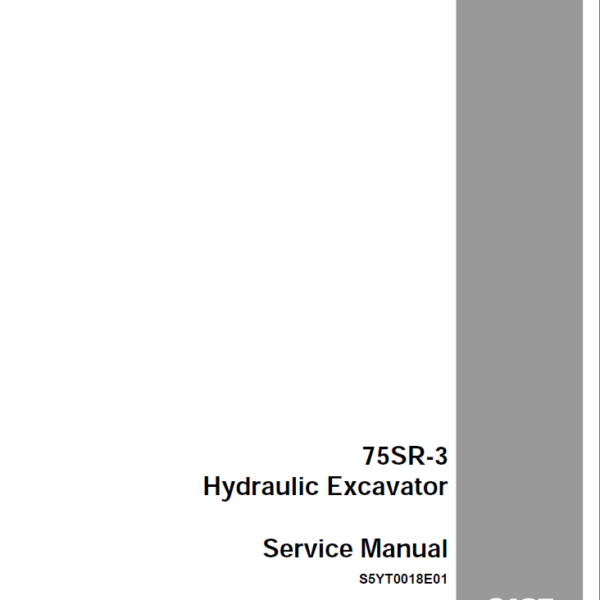 Case 75SR-3 Hydraulic Excavator Service Manual (S5YT0018E01)