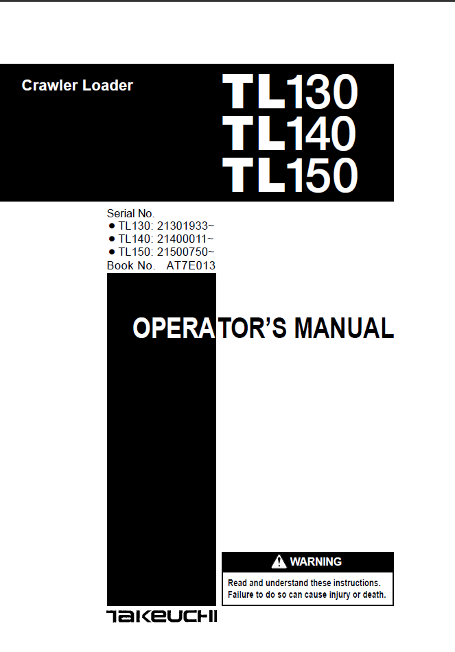 Takeuchi TL130, TL140, TL150 Crawler Loader Operators Manual (AT7E013)