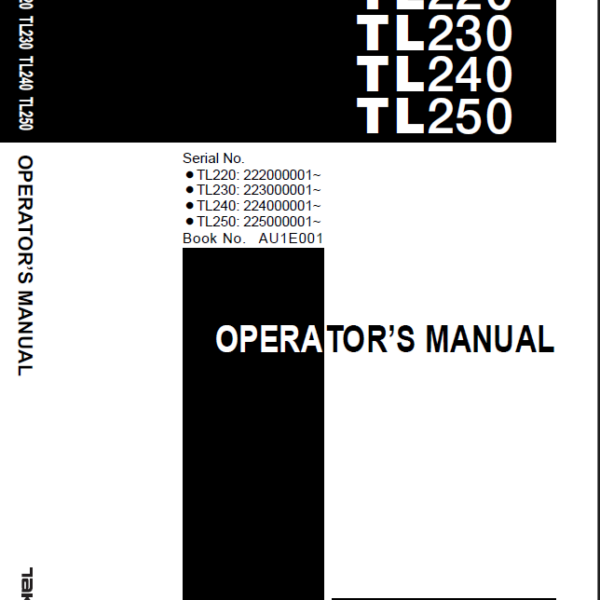 Takeuchi TL220, TL230, TL240, TL250 Crawler Loader Operators Manual (AU1E001)