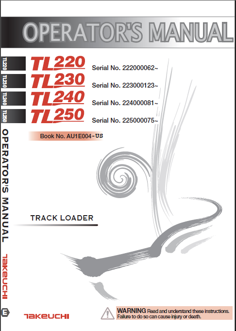 Takeuchi TL220, TL230, TL240, TL250 Track Loader Operators Manual (AU1E004)