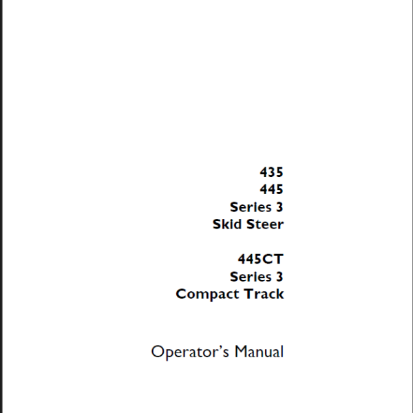 Case 435, 445 Series 3 Skid Steer and 445CT Series 3 Compact Track Operators Manual (Print No. 84286776)