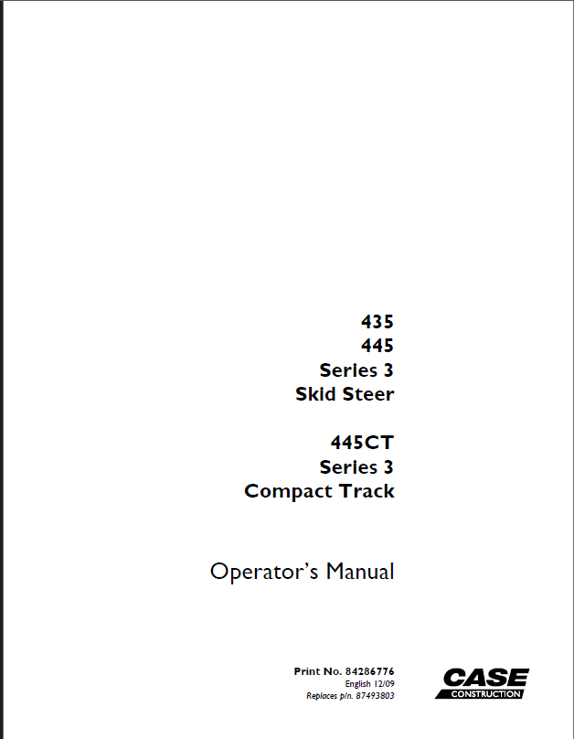Case 435, 445 Series 3 Skid Steer and 445CT Series 3 Compact Track Operators Manual (Print No. 84286776)