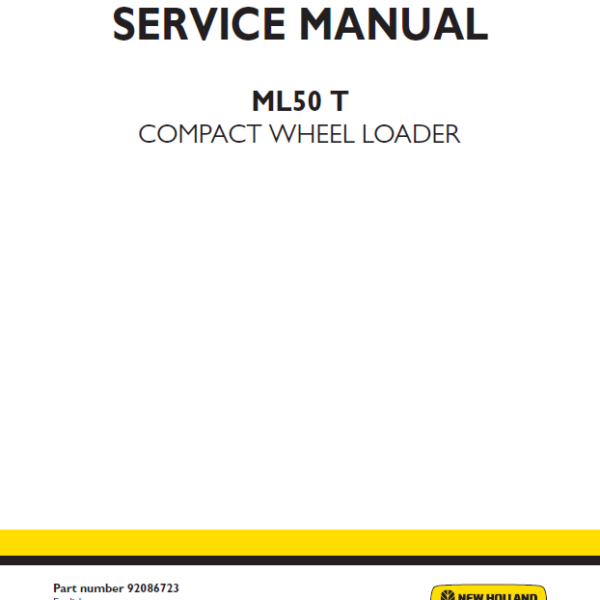 New Holland ML50T Compact Wheel Loader Service Manual (92086723)