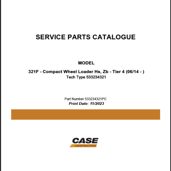 Case 312F Tier 4 Compact Wheel Loader HS, ZB Service Parts Catalogue (533234321PC) (November 2023)