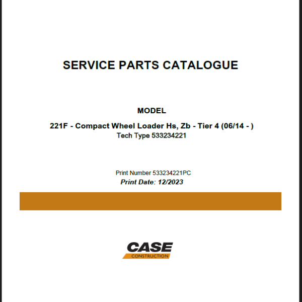 Case 221F HZ, ZB Tier 4 Compact Wheel Loader Service Parts Catalogue (533234221PC) (December 2023)