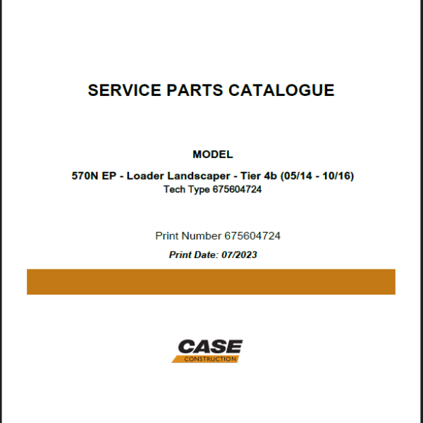 Case 570N EP Tier 4B Loader Landscaper Service Parts Catalogue (675604724) (July 2023)
