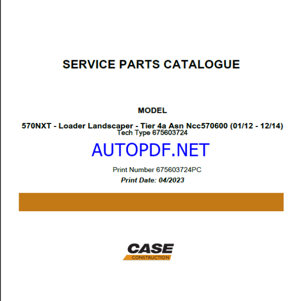 Case 570NXT Tier 4A Loader Landscaper Service Parts Catalogue (675603724PC) (April 2023)