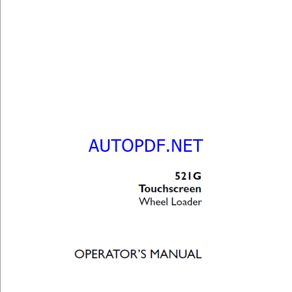 Case 521G Touchscreen Wheel Loader Operators Manual (92259051) (June 2024)