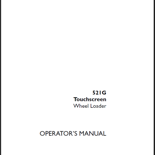 Case 521G Touchscreen Wheel Loader Operators Manual (91762288) (July 2022)