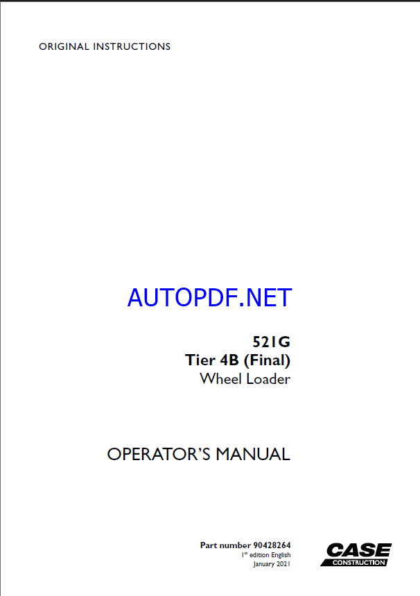 Case 521G Tier 4B Final Wheel Loader Operators Manual (90428264) (January 2021)