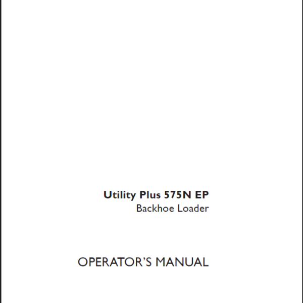 Case 575N EP Utility Plus Backhoe Loader Operators Manual (92230792) (February 2024)