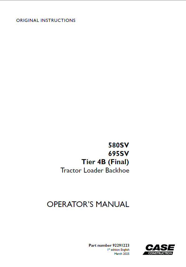 Case 580SV, 695SV Tier 4B Final Tractor Loader Backhoe Operators Manual (92291223) (March 2025)