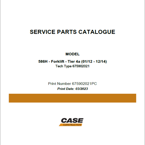 Case 586H Forklift Service Parts Catalogue (675902021PC) (March 2023)
