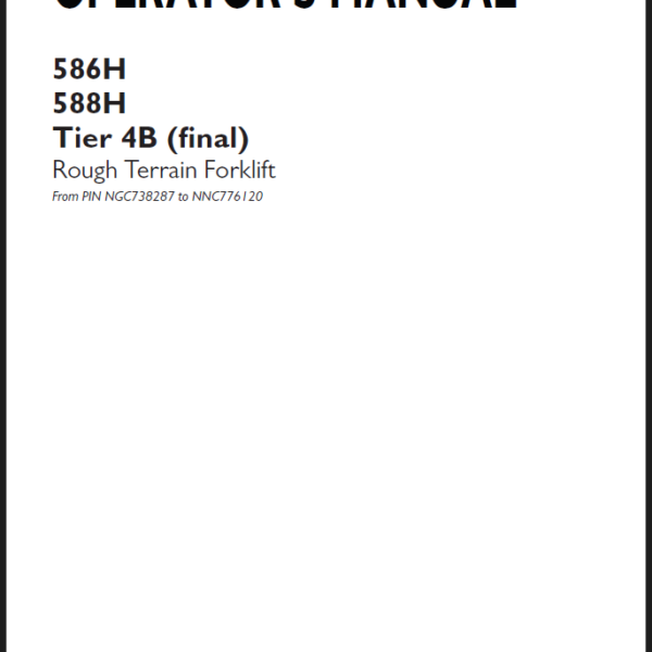 Case 586H, 588H Tier 4B Final Rough Terrain Forklift Operators Manual (90429087) (November 2020)