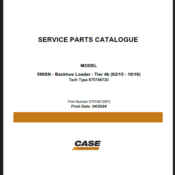 Case 590SN Tier 4B Backhoe Loader Service Parts Catalogue (675746720PC) (April 2024)