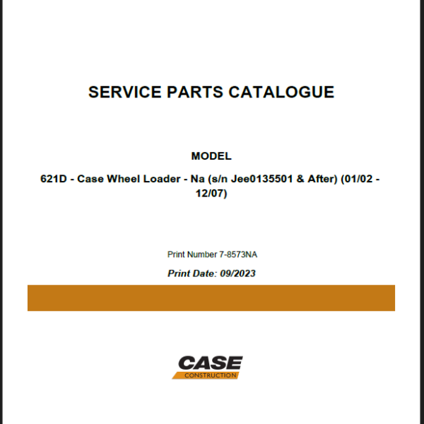 Case 621D NA Wheel Loader Service Parts Catalogue (7-8573NA) (September 2023)