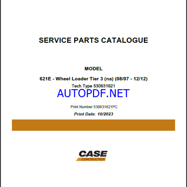 Case 621E Tier 3 NA Wheel Loader Service Parts Catalogue (530631621PC) (October 2023)