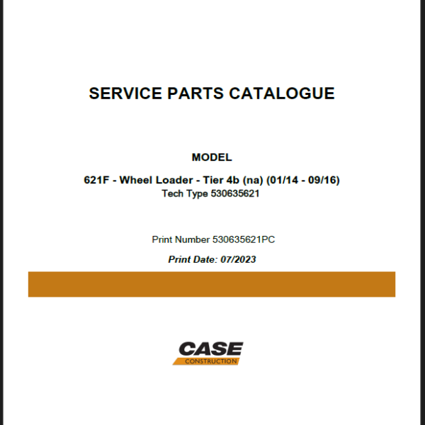 Case 621F Tier 4B NA Wheel Loader Service Parts Catalogue (530635621PC) (July 2023)