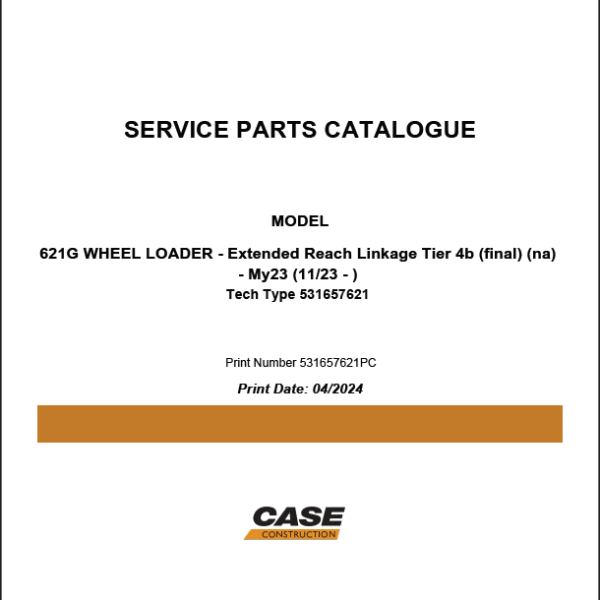 Case 621G Tier 4B Final Wheel Loader Service Parts Catalogue (531657621PC) (April 2024)