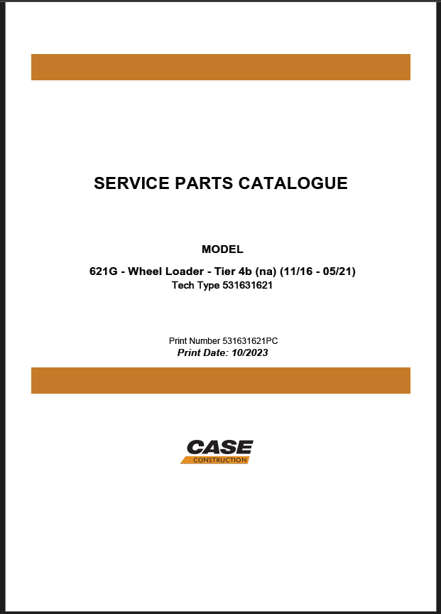 Case 621G Tier 4B NA Wheel Loader Service Parts Catalogue (531631621PC) (October 2023)