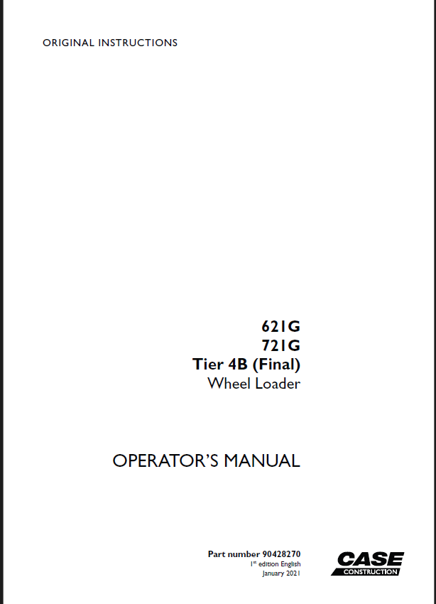 Case 621G, 721G Tier 4B Final Wheel Loader Operators Manual (90428270) (January 2021)