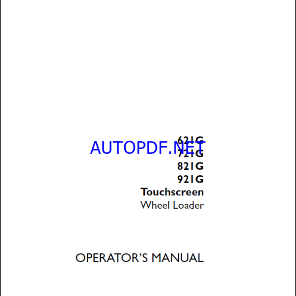 Case 621G, 721G, 821G, 921G Touchscreen Wheel Loader Operators Manual (91762291) (July 2022)