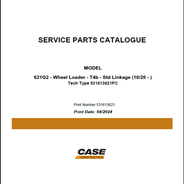 Case 621G2 Wheel Loader Service Parts Catalogue (531613621) (April 2024)
