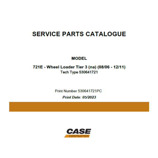 Case 721E Tier 3 NA Wheel Loader Service Parts Catalogue (530641721PC) (May 2023)