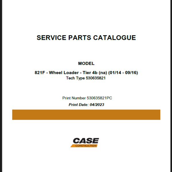 Case 821F Tier 4B Wheel Loader Service Parts Catalogue (530635821PC) (April 2023)