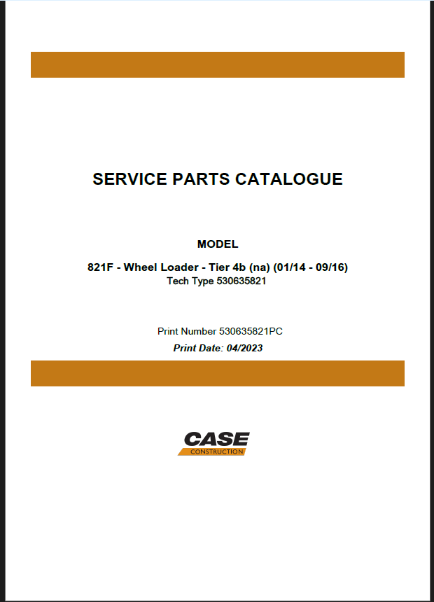 Case 821F Tier 4B Wheel Loader Service Parts Catalogue (530635821PC) (April 2023)