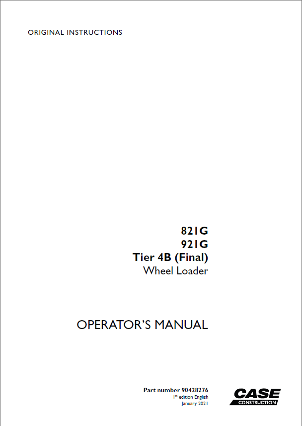 Case 821G, 921G Tier 4B Final Wheel Loader Operators Manual (90428276) (January 2021)