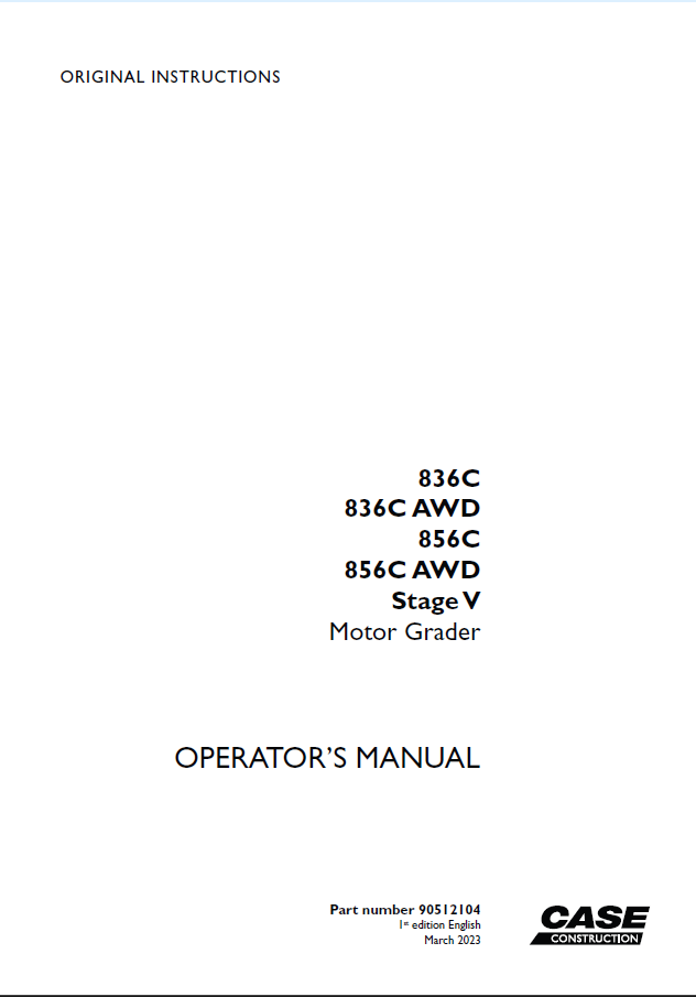 Case 836C, 836CAWD, 856C, 856CAWD Stage V Motor Grader Operators Manual (90512104) (March 2023)