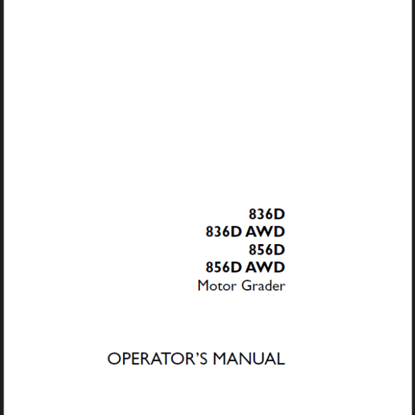 Case 836D, 836DAWD, 856D, 856DAWD Motor Grader Operators Manual (92159568) (March 2025)