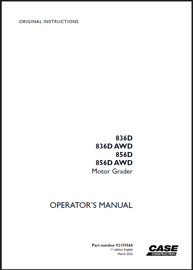 Case 836D, 836DAWD, 856D, 856DAWD Motor Grader Operators Manual (92159568) (March 2025)