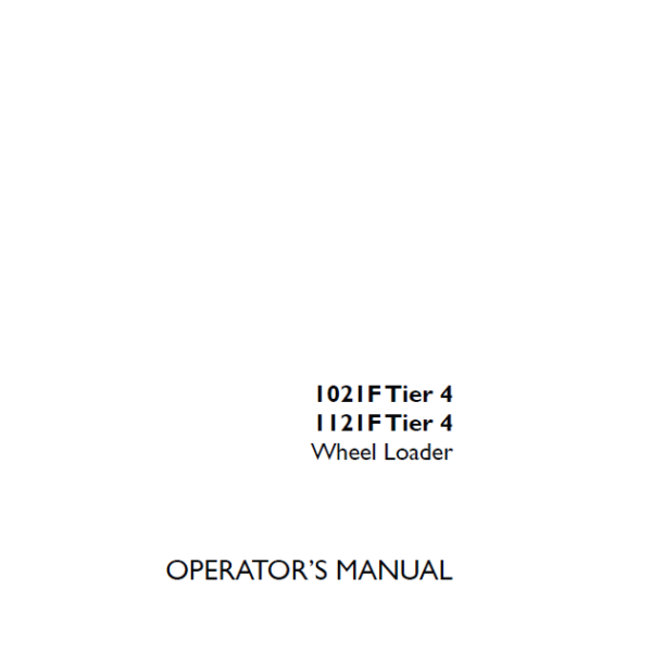 Case 1021F, 1121F Tier 4 Wheel Loader Operators Manual (47557858) (December 2013)