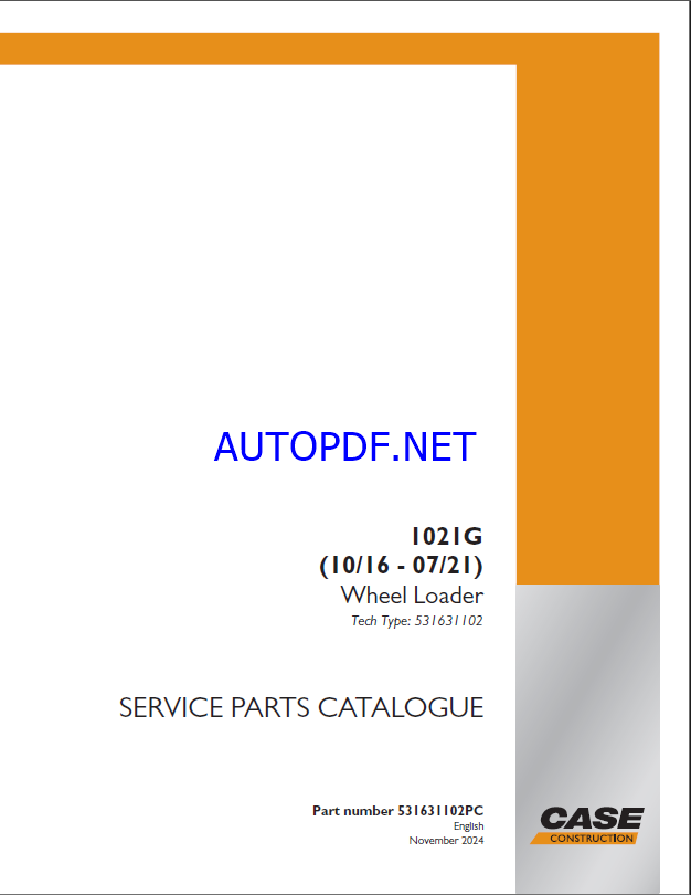 Case 1021G Wheel Loader Service Parts Catalogue (531631102PC) (November 2024)