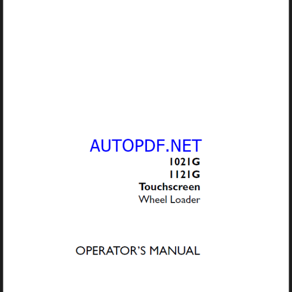 Case 1021G, 1121G Touchscreen Wheel Loader Operators Manual (91762294) (July 2022)