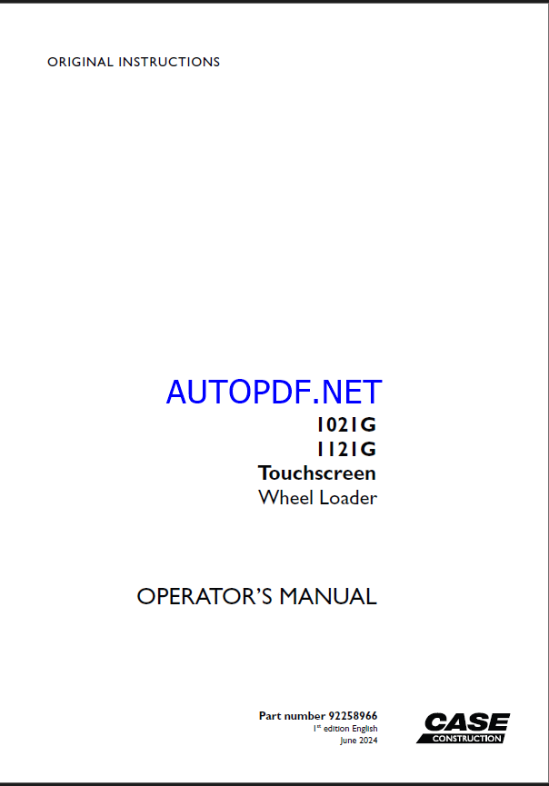 Case 1021G, 1121G Touchscreen Wheel Loader Operators Manual (92258966) (June 2024)