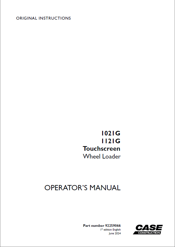 Case 1021G, 1121G Touchscreen Wheel Loader Operators Manual (92259066) (June 2024)
