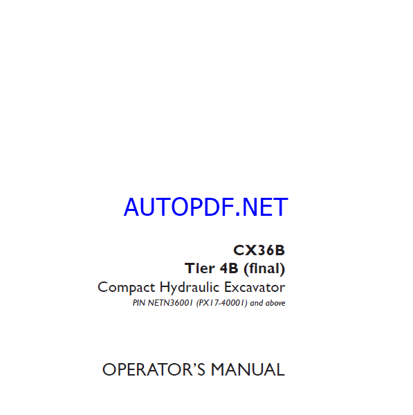 Case CX36B Tier 4B Final Compact Hydraulic Excavator Operators Manual (S2PX00050ZE03) (November 2015)