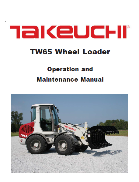 Takeuchi TW65 Wheel Loader Operation and Maintenance Manual (8016656)