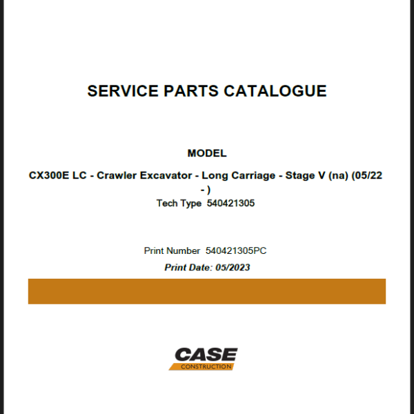 Case CX300E LC Stage V NA Crawler Excavator Service Parts Catalogue (540421305PC) (May 2023)