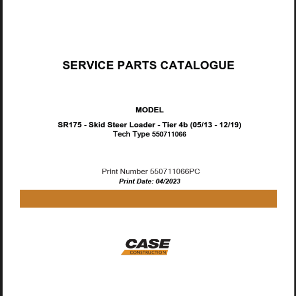 Case SR175 Tier 4B Skid Steer Loader Service Parts Catalogue (550711066PC) (April 2023)