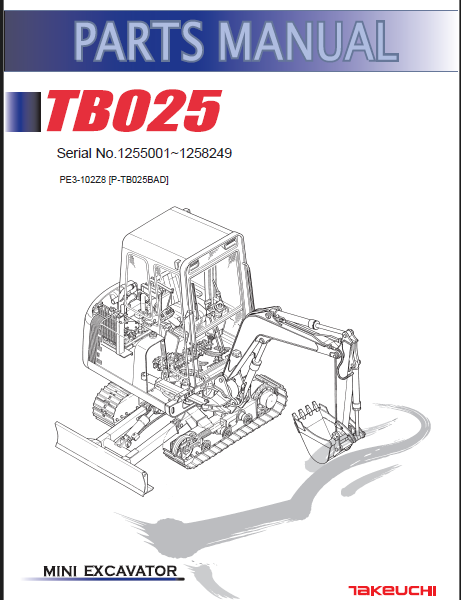 Takeuchi TB025 Mini Excavator Parts Manual (PE3-102Z8)