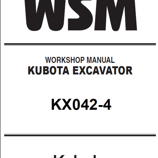 Kubota KX042-4 Excavator Workshop Manual