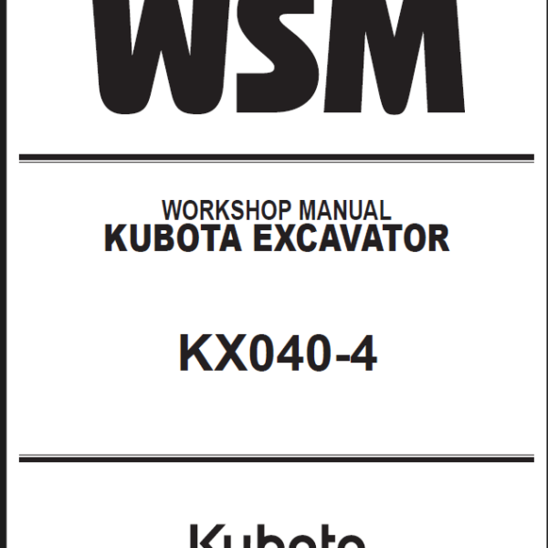 Kubota KX040-4 Excavator Workshop Manual