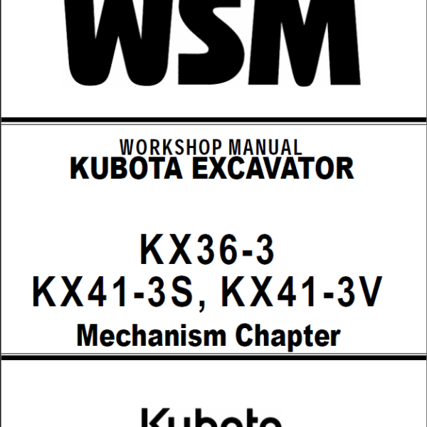 Kubota KX36-3 KX41-3S KX41-3V Excavator Workshop Manual
