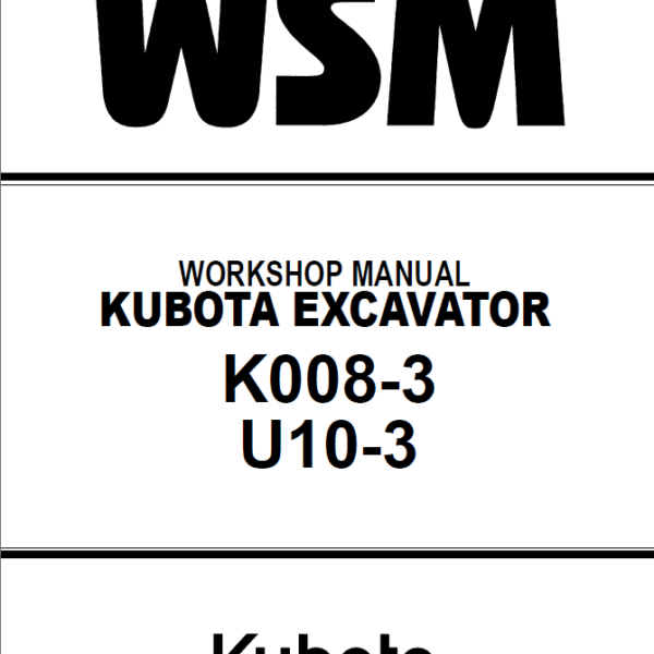 Kubota K008-3 U10-3 Excavator Workshop Manual