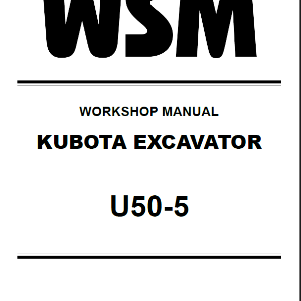 Kubota U50-5 Excavator Workshop Manual